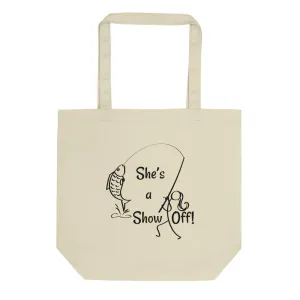 She's a Show Off, Eco Tote Bag