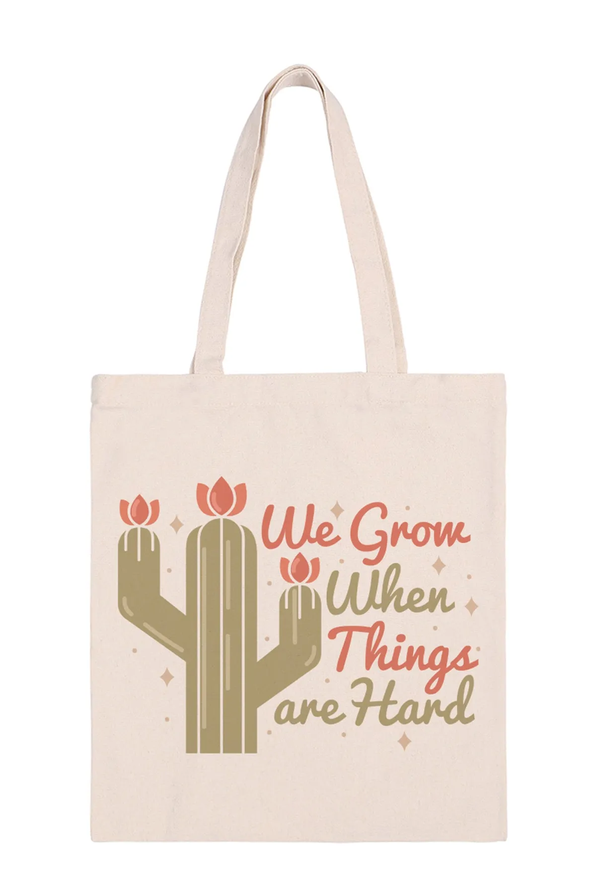 WE GROW WHEN THINGS ARE HARD PRINT MINIMALIST FASHION TOTE BAG