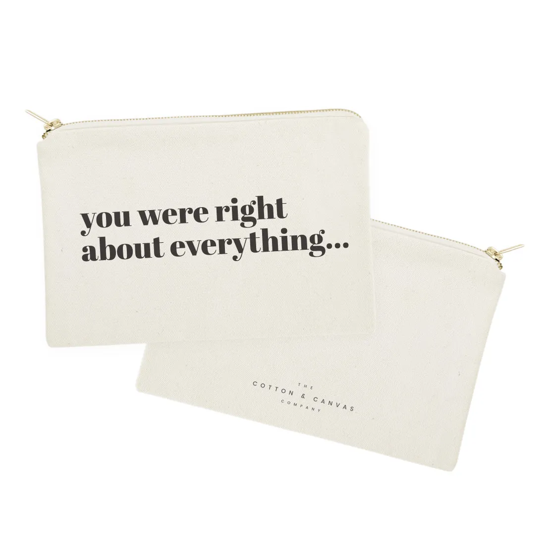 You Were Right About Everything Cotton Canvas Cosmetic Bag by The Cotton & Canvas Co.