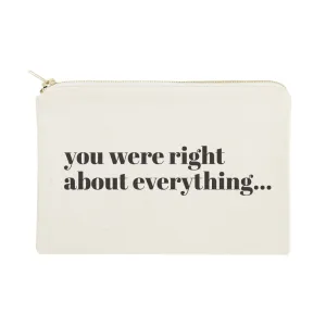 You Were Right About Everything Cotton Canvas Cosmetic Bag by The Cotton & Canvas Co.